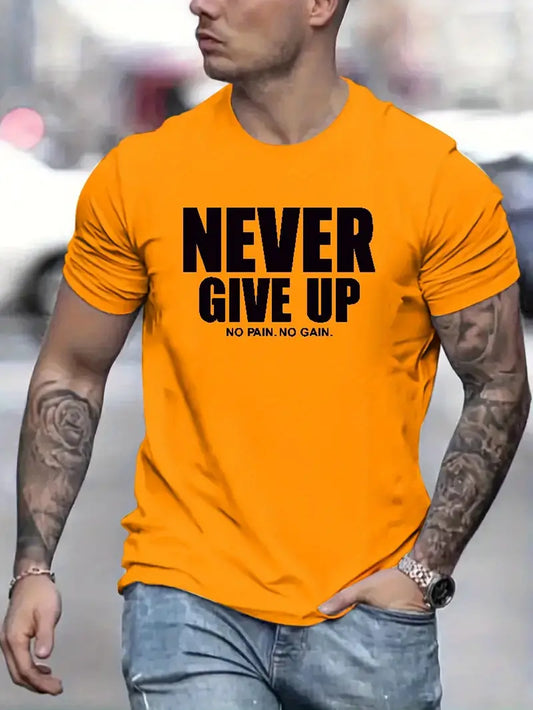 Never Give Up Print T Shirt, Tees For Men, Casual Short Sleeve T-shirt For Summer